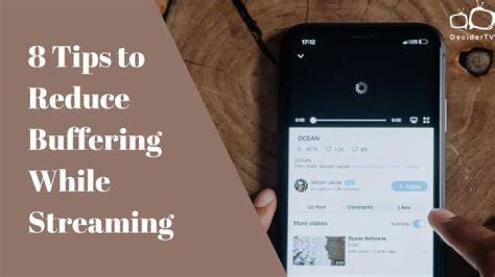 Connection tips to reduce buffering during movie streaming